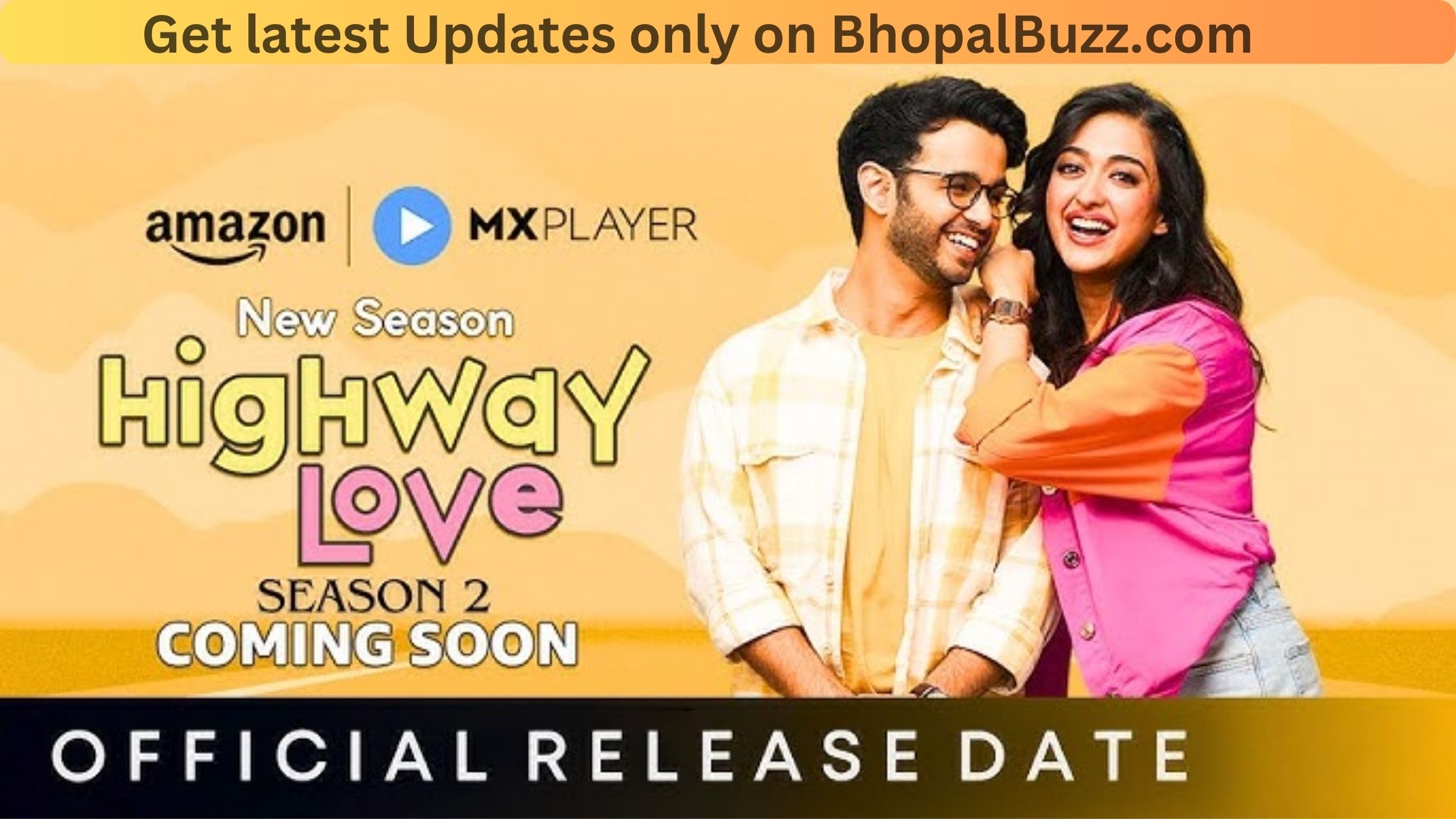 "Highway Love Season 2 promotional image featuring a couple driving on a scenic highway during sunset. The warm glow of the sun, mountains, and trees in the background add to the romance, as the title 'Highway Love Season 2' is prominently displayed. Available on Amazon Prime Video and MX Player, the image teases an exciting and heartfelt return of the much-loved series."